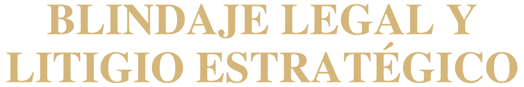 Blindaje Legal y Litigio Estratégico